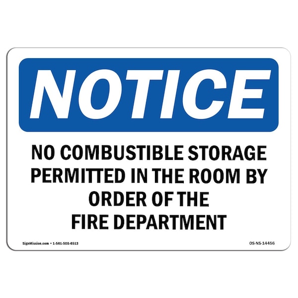 Safety Sign, OSHA Notice, 18" Height, No Combustible Storage Permitted In This Sign, Landscape